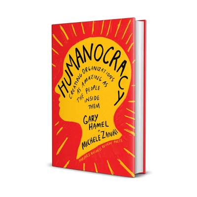 Business book called Humanocracy byGary Hamel and Michele Zanini 