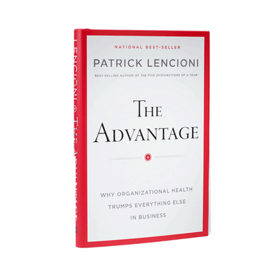 livre d'affaires intitulé The Advantage : Why Organizational Health Trumps Everything Else in Business, de Patrick Lencioni. 