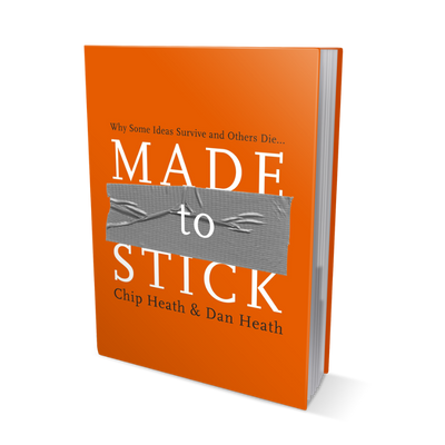 Business book called Made to Stick by Chip & Dan Heath 