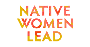 Native Women Lead, Virtual Guru partner.
